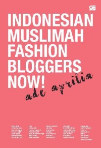 Image of Indonesia Muslimah Fashion Bloggers Now!