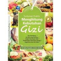 Image of Tuntunan Praktis Menghitung Kebutuhan Gizi